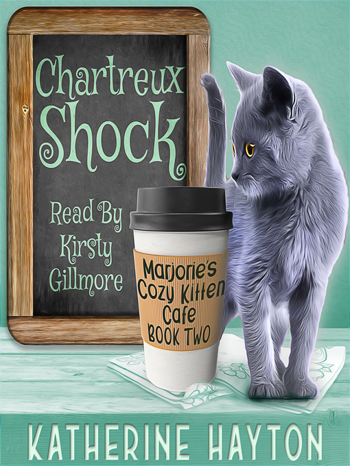Title details for Chartreux Shock by Katherine Hayton - Available